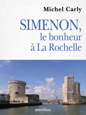 cover image of Simenon le bonheur à La Rochelle